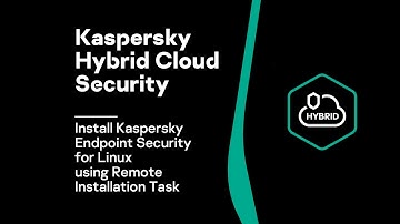 Demo 12: Install Kaspersky Endpoint Security for Linux using a remote installation task