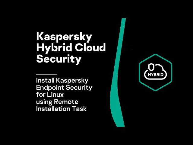 Demo 12: Install Kaspersky Endpoint Security for Linux using a remote installation task