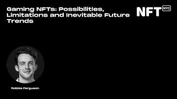 Gaming NFTs: Possibilities, Limitations and Inevitable Future Trends - Talk at NFT.NYC 2022