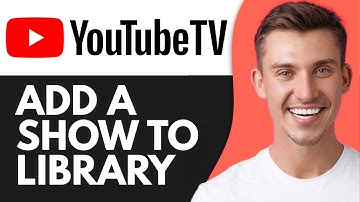 HOW TO ADD A SHOW TO LIBRARY ON YOUTUBE TV (2025)