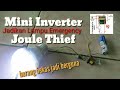 Mini inverter joule thief sipencuri energy