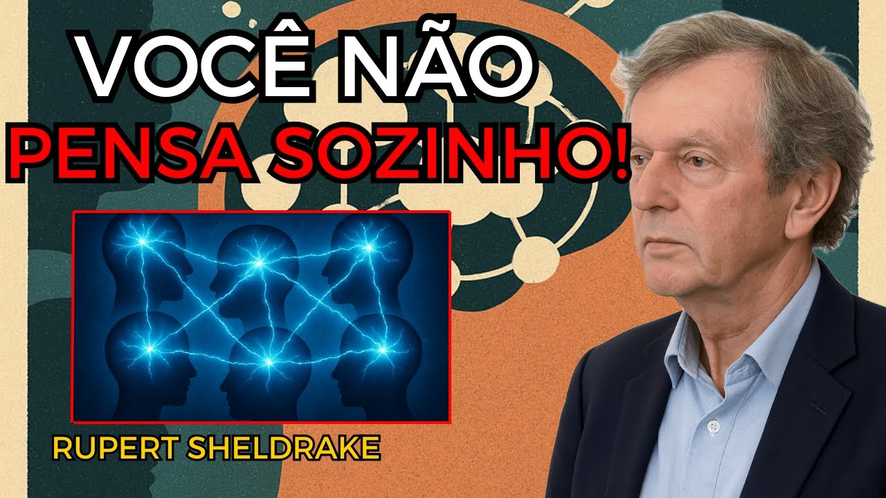 A Mente Coletiva — Como Compartilhamos Pensamentos Sem Perceber | Rupert Sheldrake