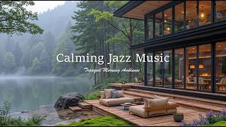 Calming Jazz Music Outside Lake View | Soft Jazz In Forest Cabin Ambience To Work, Focus & Chill ... screenshot 2