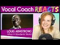Vocal Coach reacts to Louis Armstrong - What A Wonderful World