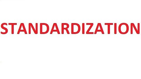 Standardization & Its Advantages