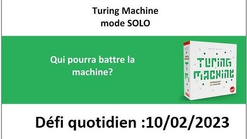 Board Game :  Turing machine 10 février