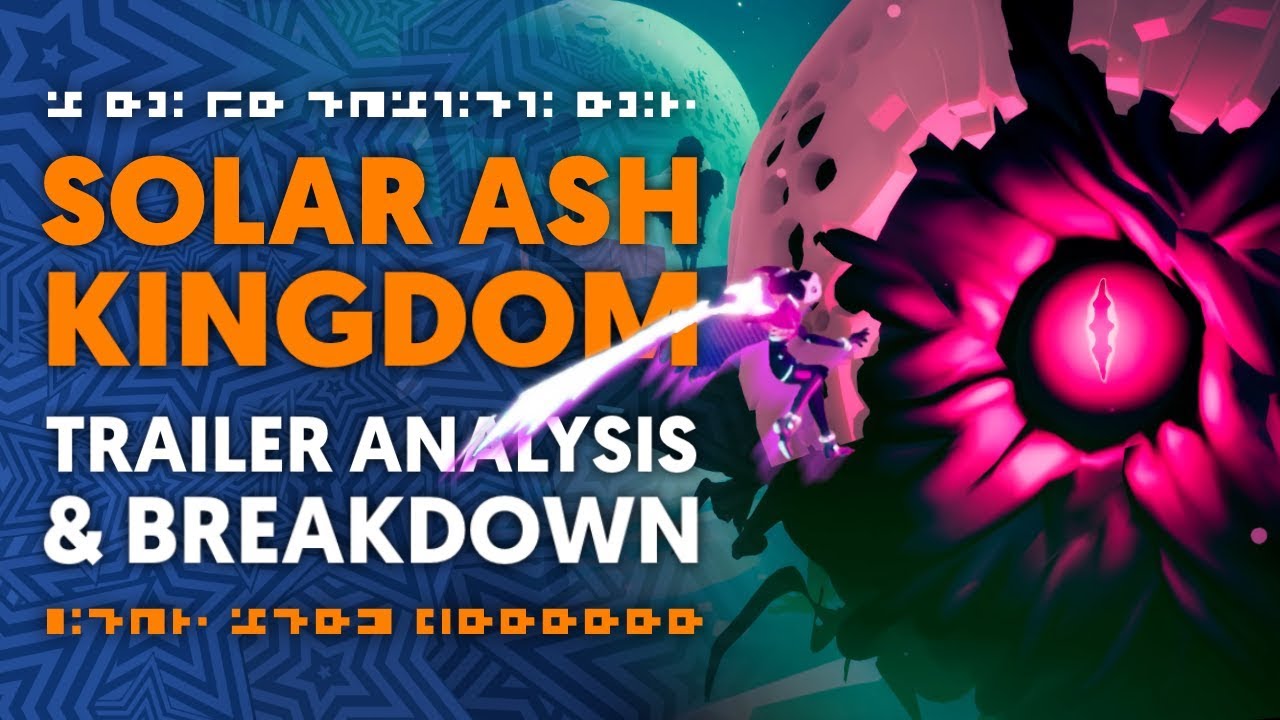 Solar Ash Kingdom (Hyper Trailer Analysis YouTube