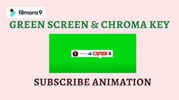GREEN SCREEN SUBSCRIBE BUTTON ANIMATION Using FILMORA9|How to add Subscribe Animation on Videos