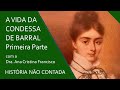 Da Bahia para o Mundo: a vida da Condessa de Barral -  Parte 1 #CondessaDeBarral