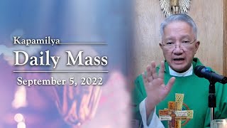 September 5, 2022 | To Be On The Side Of Mercy And Compassion | Kapamilya Daily Mass