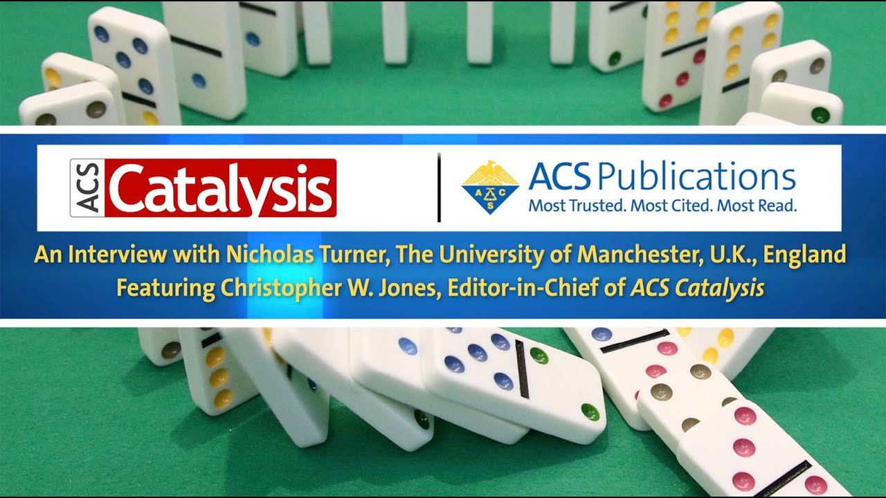 ACS Catalysis Lectureship 2018 Award Video: Featuring Nicholas Turner