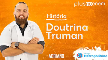 O que foi a Doutrina Truman na Guerra Fria?