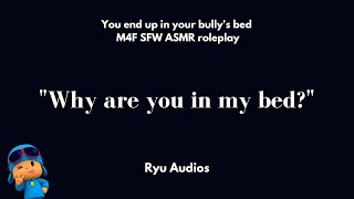 You End Up in Your Bully's Bed! [M4F] [Enemies to Lovers] [Tsundere] [Cuddling] [Kissing]