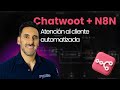 Atención al cliente automatizada con Chatwoot + IA + WhatsApp