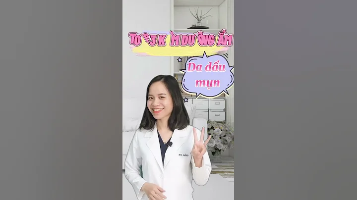 Top 3 kem dưỡng ẩm cho da dầu mụn được bác sĩ da liễu khuyên dùng 👉👉