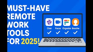 Ultimate Remote Work Tools 2025: Boost Productivity, Focus & Work-Life Balance