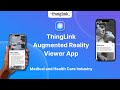 ThingLink Augmented Reality Viewer App Medical and Health Care