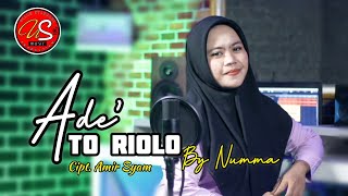 Lagu Bugis ~ ADE' TO RIOLO ~ Cover Numma (Lirik & Terjemahan Bahasa Indonesia)
