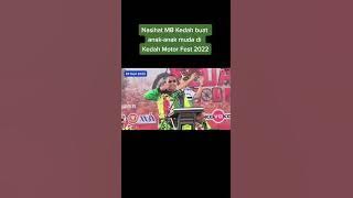 NASIHAT MB KEDAH BUAT ANAK-ANAK MUDA DI KEDAH MOTOR FEST 2022