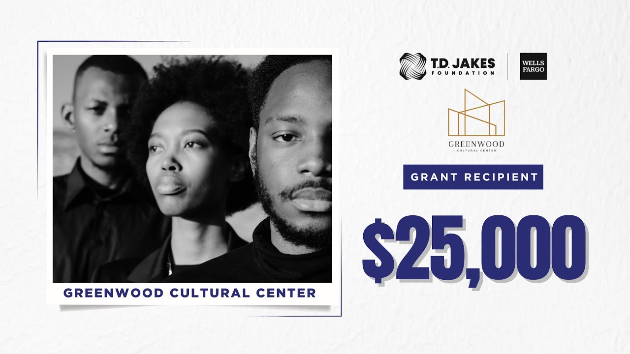 The T.D. Jakes Foundation Grant Impact: Greenwood Cultural Center ...