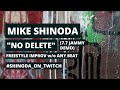 Mike Shinoda NO DELETE Demo ShinodaOnTwitch mp3