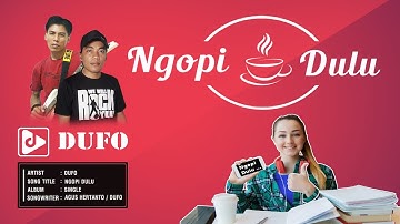 DUFO - Ngopi Dulu