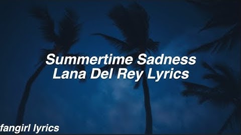 Thumbnail of Summertime Sadness || Lana Del Rey Lyrics
