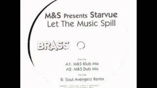 M&S Presents Starvue - Let The Music Spill (M&S Short Klub Mix)
