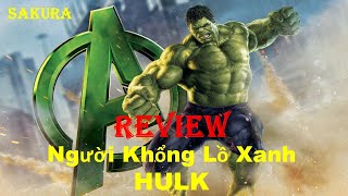 REVIEW PHIM NGƯỜI KHỔNG LỒ XANH PHI THƯỜNG || HULK || SAKURA REVIEW