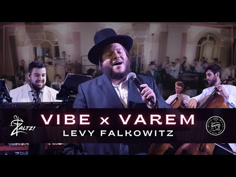 Vibe X Varem - Zaltz Band ft. Levy Falkowitz & Shira Choir - לוי פולקוביץ, מקהלת שירה, ותזמורת זאלץ