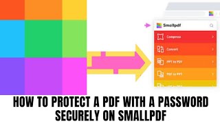 How to protect a pdf with a password securely on SmallPDF
