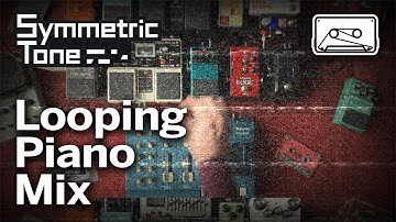Symmetric Tone - Looping Piano Mix