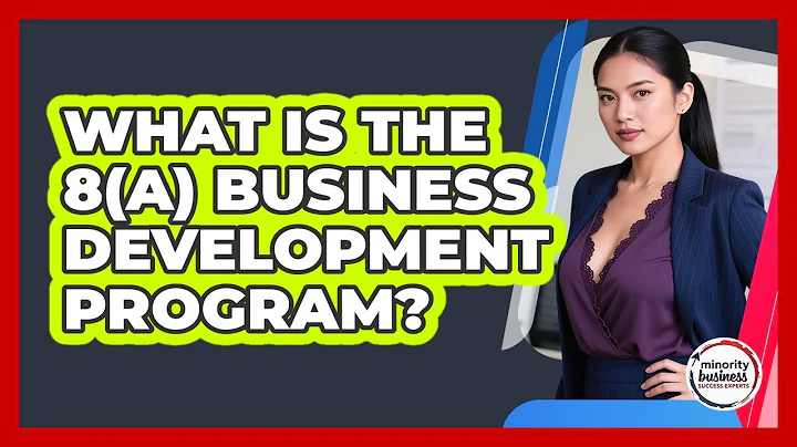 What Is The 8(a) Business Development Program?