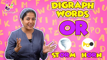 Digraph Words - Or | Or Digraph Sound | Nursery Rhymes | Preschool Learning | Learning Box