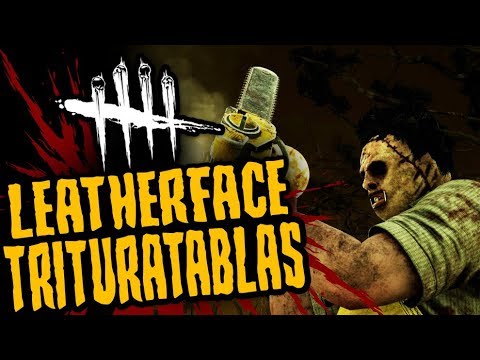 DEAD BY DAYLIGHT - LEATHERFACE EL TRITURATABLAS - GAMEPLAY ESPAÑOL multiplayer master