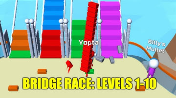 Bridge Race: All Levels 1-10 Walkthrough | 3D Casual Gameplay | Best Android / iOS Mobile Games