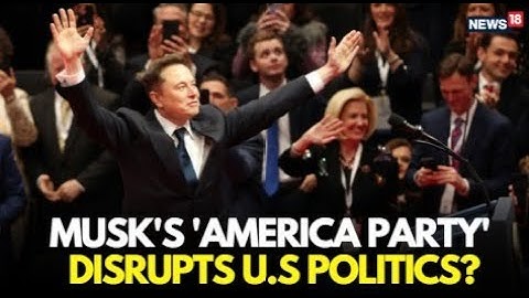 LIVE Trump vs Musk | Elon Musk’s 'America Party' Shakes Up U.S. Politics | GOP Meltdown | US -N18L