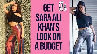 Get Sara Ali Khan's Look on a Budget | Sejal Kumar