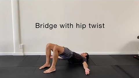 Bridge with hip twist