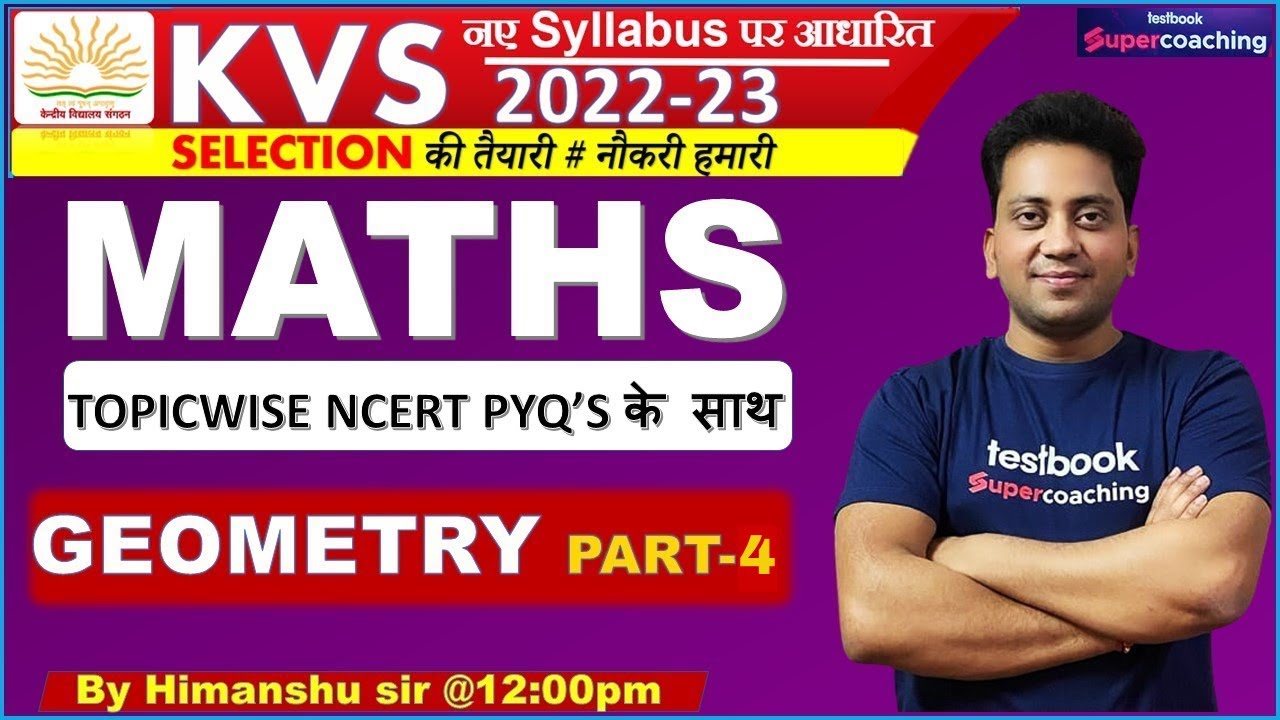 KVS 2023 MATHS | Geometry Part 4 | NCERT Topic wise Previous Year Questions | By Himanshu Sir