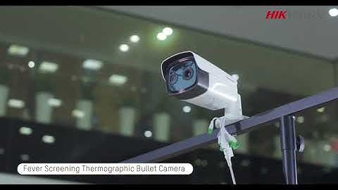 Hikvision Fever Screening Bullet Camera Setup Tutorial
