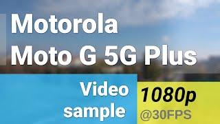 Motorola Moto G 5G Plus 1080p@30fps video sample
