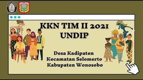 VIDEO PROFIL KKN TIM II UNDIP 2021 | Desa Kadipaten, Kec. Selomerto, Kab. Wonosobo