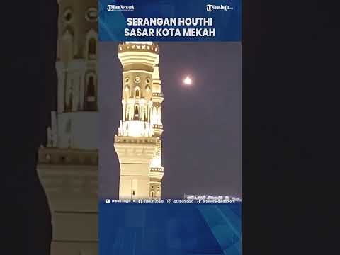 DETIK-DETIK SERANGAN HOUTHI MENUJU MEKAH HINGGA ARAB SAUDI KELUARKAN PERINGATAN DARURAT #Shorts