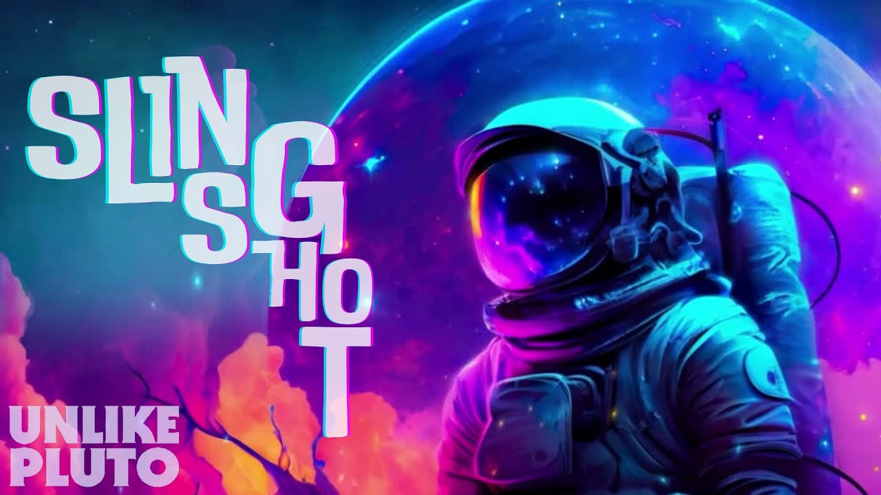 Unlike Pluto Slingshot (Lyrics) YouTube