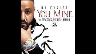 DJ Khaled Ft. Trey Songz, Future \& Jeremih - You Mine