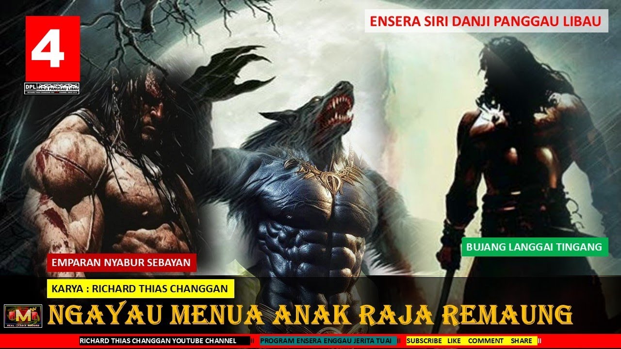 ENSERA ANAK KELING NGAYAU ANAK RAJA REMAUNG  - PART 4