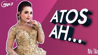 RITA TILA - ATOS AH (POP SUNDA TERBAIK)