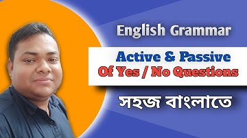 Active Passive of Yes/No Questions | Voice Change Of Questions | Passive of Yes/No Questions