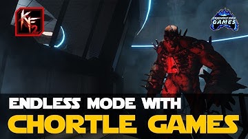 Killing Floor 2: Dailies/Endless Mode with Chortle Games
